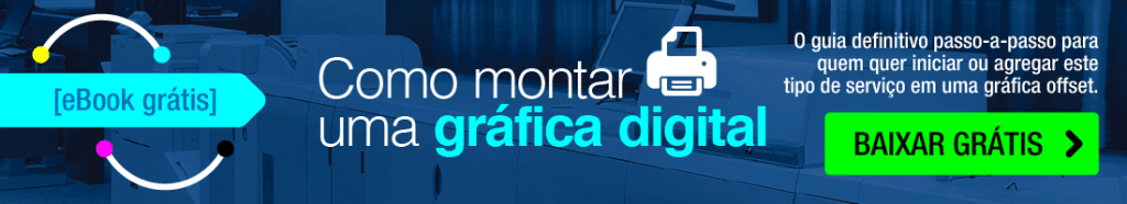 Como montar uma gráfica digital